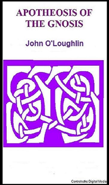 Apotheosis of the Gnosis - John O