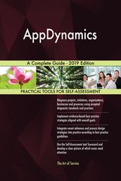AppDynamics A Complete Guide - 2019 Edition