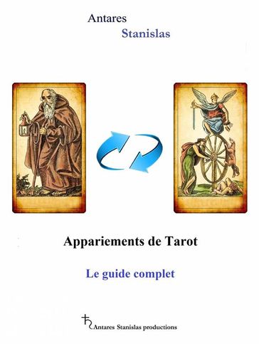 Appariements De Tarot. Le Guide Complet - Antares Stanislas