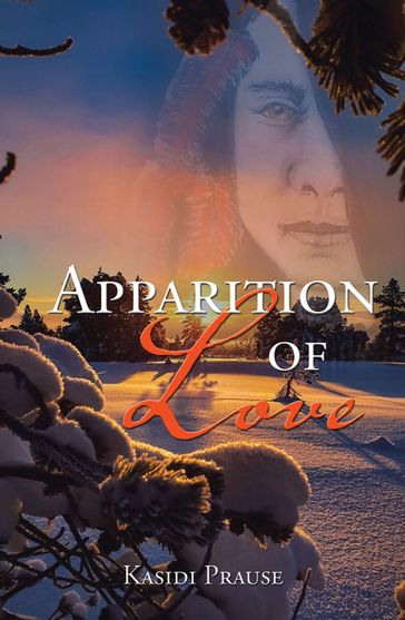 Apparition of Love - Kasidi Prause