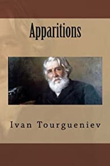 Apparitions - Ivan Tourgueniev