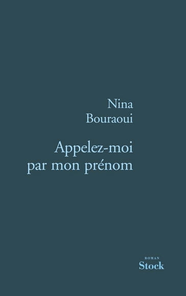 Appelez-moi par mon prénom - Nina Bouraoui