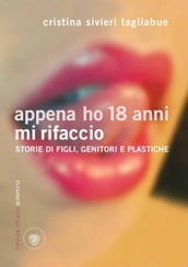 Appena ho 18 anni mi rifaccio