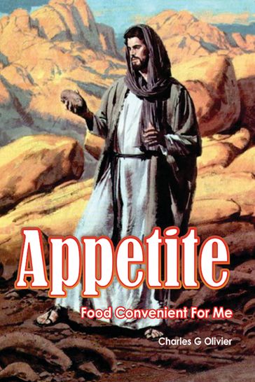 Appetite (Food Convenient For Me) - Charles G Olivier