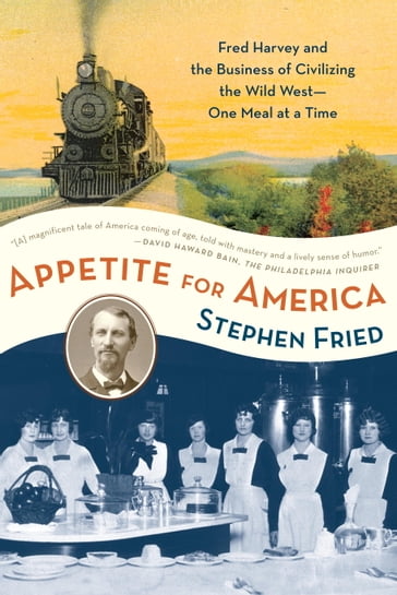 Appetite for America - Stephen Fried