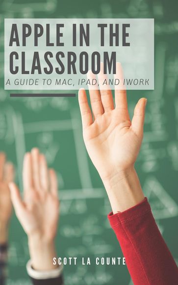 Apple In the Classroom - Scott La Counte