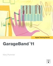Apple Training Series: GarageBand  11