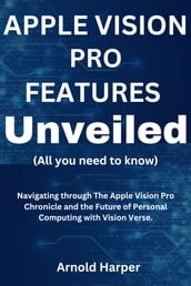 Apple Vision Pro Features Unveiled: All You Need To Know