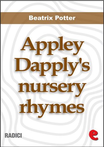 Appley Dapply's nursery rhymes - Beatrix Potter