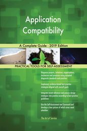 Application Compatibility A Complete Guide - 2019 Edition