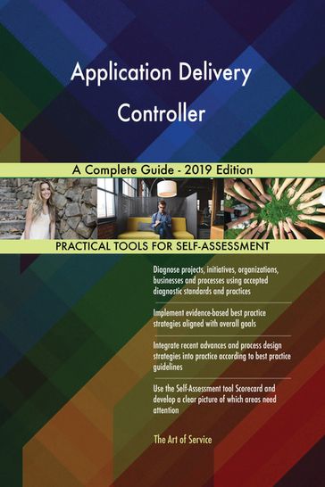 Application Delivery Controller A Complete Guide - 2019 Edition - Gerardus Blokdyk