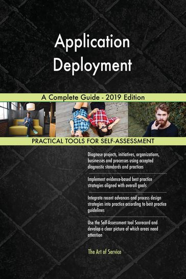 Application Deployment A Complete Guide - 2019 Edition - Gerardus Blokdyk