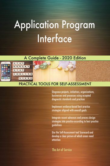 Application Program Interface A Complete Guide - 2020 Edition - Gerardus Blokdyk