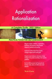 Application Rationalization A Complete Guide - 2021 Edition