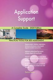 Application Support A Complete Guide - 2020 Edition