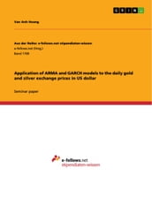 Application of ARMA and GARCH models to the daily gold and silver exchange prices in US dollar