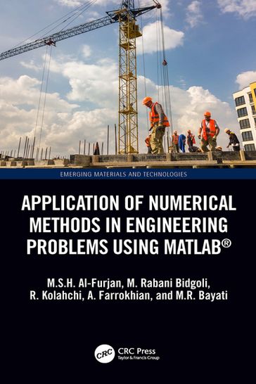 Application of Numerical Methods in Engineering Problems using MATLAB® - M.S.H. Al-Furjan - M. Rabani Bidgoli - Reza Kolahchi - A. Farrokhian - M.R. Bayati