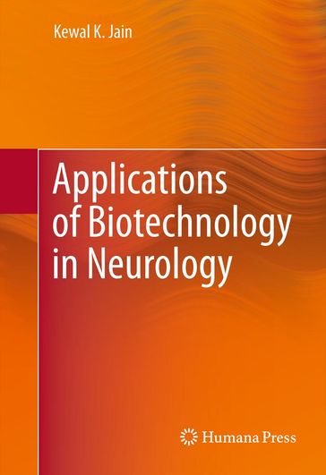 Applications of Biotechnology in Neurology - Kewal K. Jain