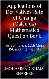 Applications of Derivatives Rate of Change (Calculus) Mathematics Question Bank