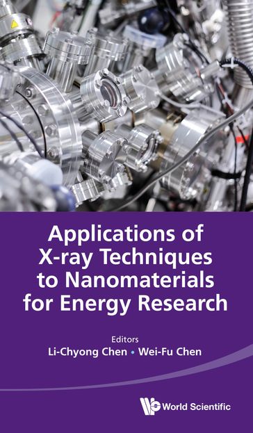Applications of X-ray Techniques to Nanomaterials for Energy Research - Li-Chyong Chen - Wei-Fu Chen