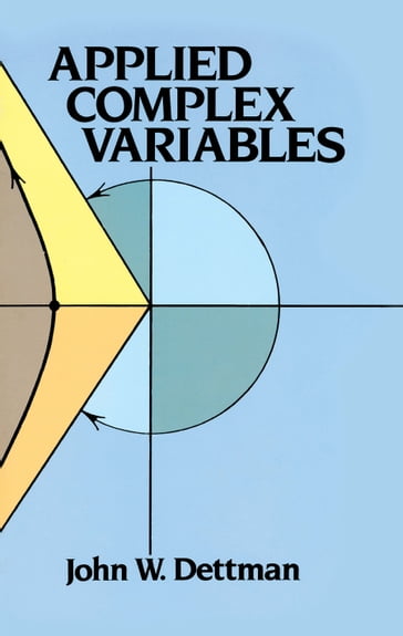 Applied Complex Variables - John W. Dettman
