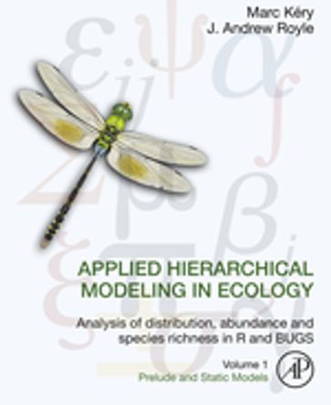 Applied Hierarchical Modeling in Ecology: Analysis of distribution, abundance and species richness in R and BUGS - J. Andrew Royle - Marc Kery