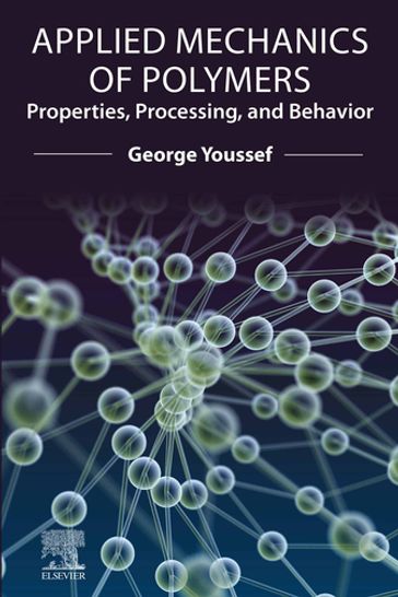 Applied Mechanics of Polymers - George Youssef