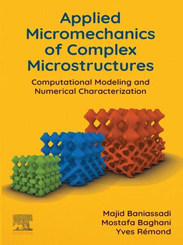 Applied Micromechanics of Complex Microstructures - Majid Baniassadi - Mostafa Baghani - Yves Rémond