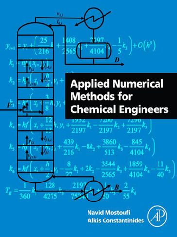 Applied Numerical Methods for Chemical Engineers - Navid Mostoufi - Alkis Constantinides