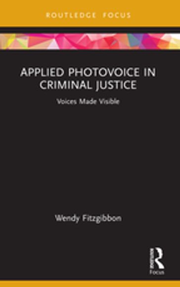 Applied Photovoice in Criminal Justice - Wendy Fitzgibbon