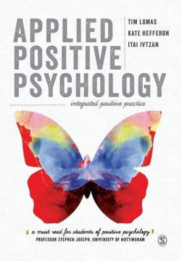 Applied Positive Psychology - Tim Lomas - Kate Hefferon - Itai Ivtzan