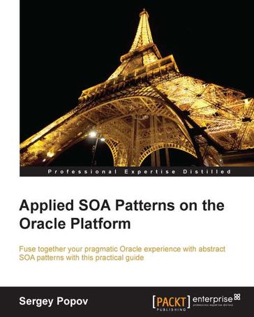 Applied SOA Patterns on the Oracle Platform - Sergey Popov