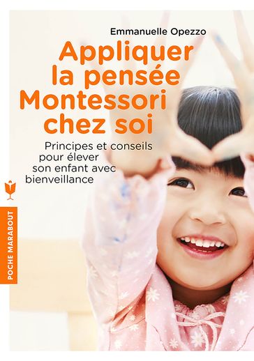 Appliquer la pensée Montessori chez soi - Emmanuelle Opezzo