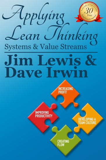 Applying Lean Thinking: Systems and Value Streams - David Irwin - James Lewis