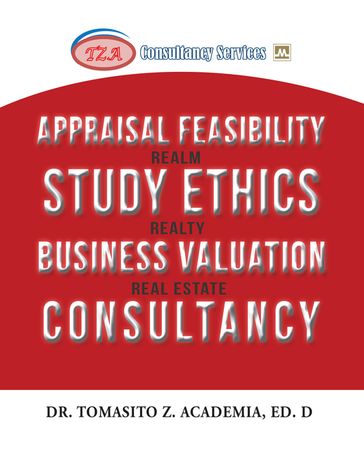 Appraisal Feasibility Study Ethics Business Valuation Consultancy - Dr. Tomasito Z. Academia Ed. D