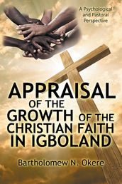 Appraisal of the Growth of the Christian Faith in Igboland