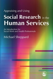 Appraising and Using Social Research in the Human Services