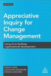 Appreciative Inquiry for Change Management