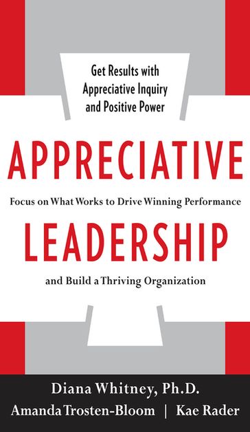 Appreciative Leadership (PB) - Diana Whitney - Amanda Trosten-Bloom - Kae Rader