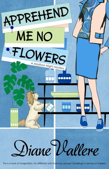 Apprehend Me No Flowers - Diane Vallere