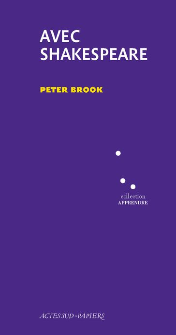 Apprendre 8 : Avec Shakespeare - Georges Banu - Peter Brook