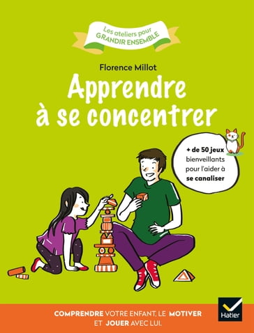 Apprendre à se concentrer - Florence Millot