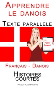 Apprendre le danois - Texte parallèle (Danois - Français) Histoires courtes