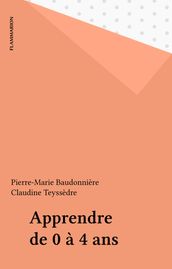 Apprendre de 0 à 4 ans