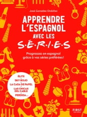 Apprendre l espagnol avec les séries - Progressez en espagnol grâce à vos séries préférées !