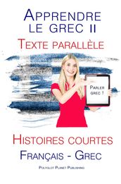 Apprendre le grec II - Texte parallèle - Histoires courtes (Français - Grec) Parle Grec