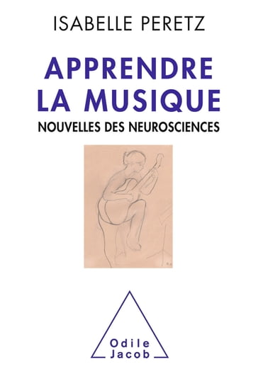 Apprendre la musique - Isabelle Peretz