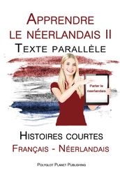 Apprendre le néerlandais II - Texte parallèle - Histoires courtes (Français - Néerlandais)