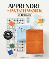 Apprendre le patchwork en 10 leçons