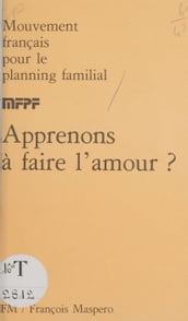 Apprenons à faire l amour ?